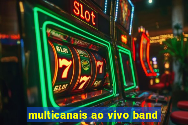 multicanais ao vivo band